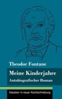 Meine Kinderjahre:Autobiografischer Roman (Band 155, Klassiker in neuer Rechtschreibung)