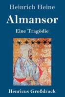 Almansor (Großdruck):Eine Tragödie