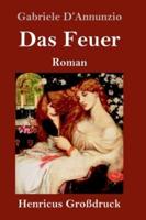 Das Feuer (Großdruck):Roman