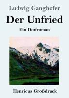 Der Unfried (Großdruck):Ein Dorfroman
