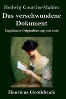 Das verschwundene Dokument (Großdruck):Ungekürzte Originalfassung von 1926