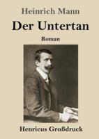 Der Untertan (Großdruck)