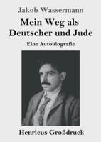 Mein Weg Als Deutscher Und Jude (Großdruck)