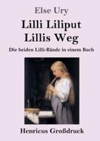 Lilli Liliput / Lillis Weg (Großdruck)