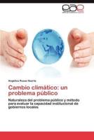 Cambio Climatico: Un Problema Publico