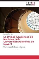 La Unidad Académica de Medicina de la Universidad Autónoma de Nayarit