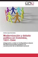 Modernización y debate político en Colombia, 1931-1944