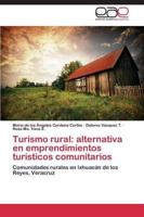 Turismo Rural: Alternativa En Emprendimientos Turisticos Comunitarios