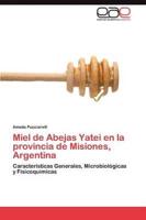 Miel de Abejas Yatei En La Provincia de Misiones, Argentina