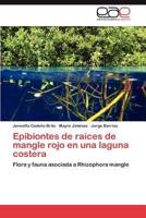 Epibiontes de Raices de Mangle Rojo En Una Laguna Costera