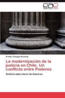 La Modernizacion de La Justicia En Chile. Un Conflicto Entre Poderes