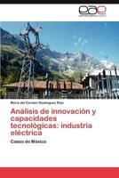 Analisis de Innovacion y Capacidades Tecnologicas: Industria Electrica