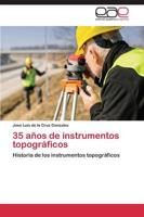 35 Anos de Instrumentos Topograficos