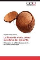 La Fibra de Coco Como Sustituto del Amianto