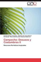 Campeche: Desusos y Costumbres II