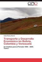 Transporte y Desarrollo Economico En Bolivia, Colombia y Venezuela