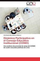 Dinamica Participativa En El Consejo Educativo Institucional (Conei)