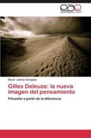 Gilles Deleuze: la nueva imagen del pensamiento