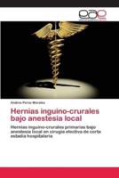 Hernias inguino-crurales bajo anestesia local