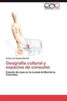 Geografia Cultural y Espacios de Consumo