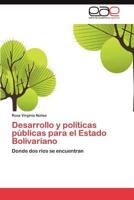 Desarrollo y Politicas Publicas Para El Estado Bolivariano