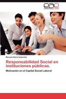 Responsabilidad Social En Instituciones Publicas.