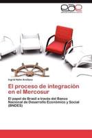 El Proceso de Integracion En El Mercosur