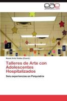 Talleres de Arte Con Adolescentes Hospitalizados