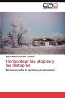 Horizontear Las Utopias y Las Distopias