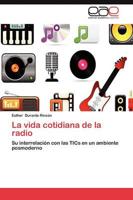 La Vida Cotidiana de La Radio