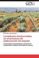 Levaduras Involucradas En El Proceso de Elaboracion de Tequila