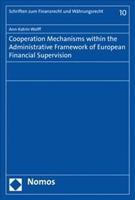 Cooperation Mechanisms Within the Administrative Framework of European Financial Supervision