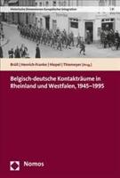 Belgisch-Deutsche Kontaktraume in Rheinland Und Westfalen, 1945-1995