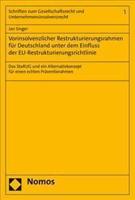 Vorinsolvenzlicher Restrukturierungsrahmen Fur Deutschland Unter Dem Einfluss Der Eu-Restrukturierungsrichtlinie