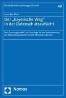 Der 'Bayerische Weg' in Der Datenschutzaufsicht