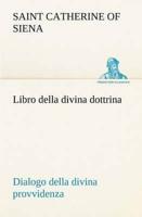 Libro della divina dottrina Dialogo della divina provvidenza