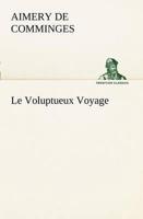 Le Voluptueux Voyage