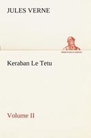 Keraban Le Tetu, Volume II