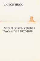 Actes et Paroles, Volume 2 Pendant l'exil 1852-1870