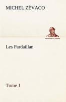 Les Pardaillan - Tome 01