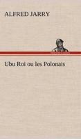 Ubu Roi ou les Polonais