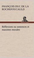 Réflexions ou sentences et maximes morales