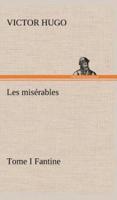 Les misérables Tome I Fantine