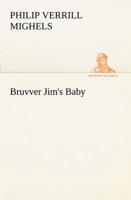 Bruvver Jim's Baby