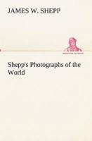 Shepp's Photographs of the World