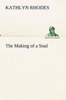 The Making of a Soul