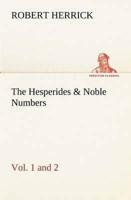 The Hesperides & Noble Numbers: Vol. 1 and 2