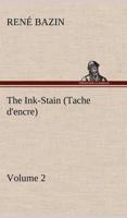 The Ink-Stain (Tache d'encre) - Volume 2