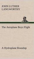 The Aeroplane Boys Flight A Hydroplane Roundup