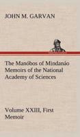 The Manóbos of Mindanáo Memoirs of the National Academy of Sciences, Volume XXIII, First Memoir